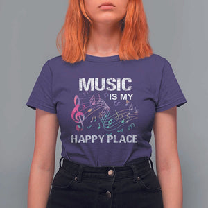 Music Is My Happy Place T Shirt For Women Music Sheet Note Novelty Inspiring TS11 Purple Print Your Wear