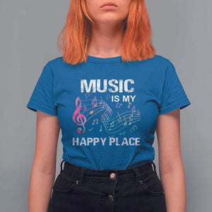 Music Is My Happy Place T Shirt For Women Music Sheet Note Novelty Inspiring TS11 Royal Blue Print Your Wear