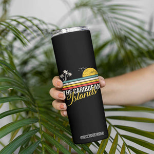 The Caribbean Islands Skinny Tumbler Retro Vacation Beach Caribbean Sea Tour TS11 Print Your Wear