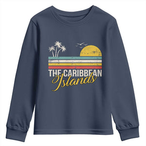 The Caribbean Islands Youth Sweatshirt Retro Vacation Beach Caribbean Sea Tour TS11 Navy Print Your Wear