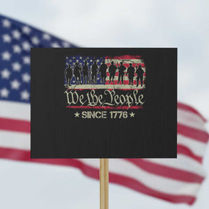 We The People Since 1776 Protest Sign 250 Years America Anniversary Vintage American Flag TS11 Horizontal 18" × 24" Black Print Your Wear