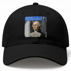 There is Motion At Your Front Door George Washington Meme Baseball Cap