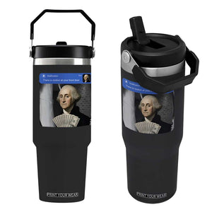 There is Motion At Your Front Door George Washington Meme Flip Straw Tumbler