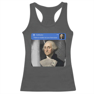 There is Motion At Your Front Door George Washington Meme Racerback Tank Top