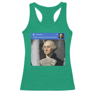 There is Motion At Your Front Door George Washington Meme Racerback Tank Top