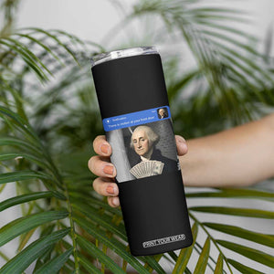 There is Motion At Your Front Door George Washington Meme Skinny Tumbler