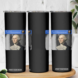 There is Motion At Your Front Door George Washington Meme Skinny Tumbler