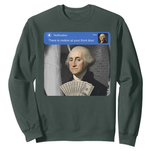 There is Motion At Your Front Door George Washington Meme Sweatshirt