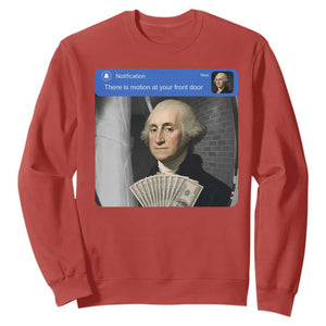 There is Motion At Your Front Door George Washington Meme Sweatshirt