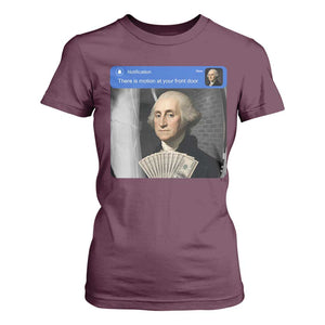 There is Motion At Your Front Door George Washington Meme T Shirt For Women