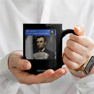 There is Motion At Your Front Door Abraham Lincoln Meme Coffee Mug