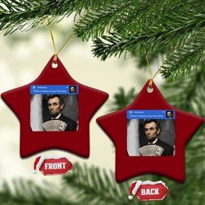 There is Motion At Your Front Door Abraham Lincoln Meme Ceramic Ornament