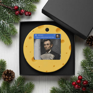 There is Motion At Your Front Door Abraham Lincoln Meme Ceramic Ornament