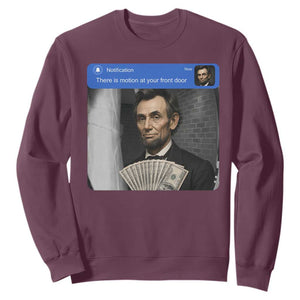 There is Motion At Your Front Door Abraham Lincoln Meme Sweatshirt