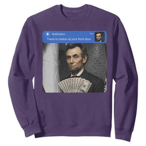 There is Motion At Your Front Door Abraham Lincoln Meme Sweatshirt