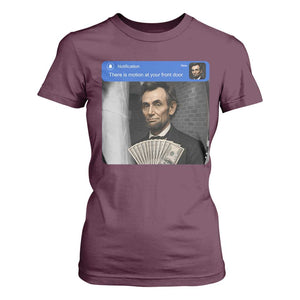 There is Motion At Your Front Door Abraham Lincoln Meme T Shirt For Women