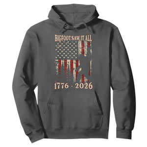 Bigfoot 250th Anniversary USA Hoodie Bigfoot Saw It All 1776 2026 4th of July