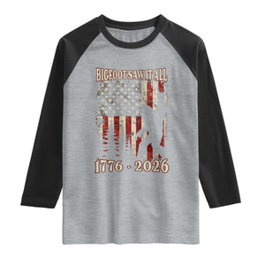 Bigfoot 250th Anniversary USA Raglan Shirt Bigfoot Saw It All 1776 2026 4th of July