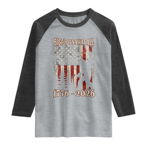 Bigfoot 250th Anniversary USA Raglan Shirt Bigfoot Saw It All 1776 2026 4th of July