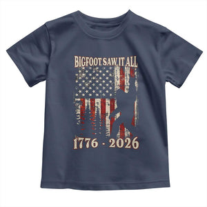 Bigfoot 250th Anniversary USA Toddler T Shirt Bigfoot Saw It All 1776 2026 4th of July