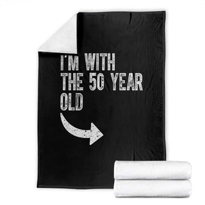 I'm With The 50 Year Old Matching Throw Blanket Turning 50 Funny 50th Birthday