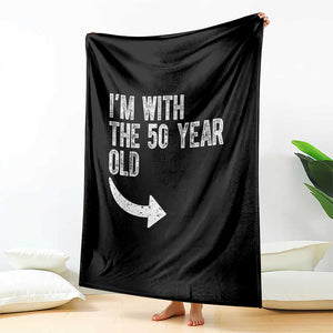 I'm With The 50 Year Old Matching Throw Blanket Turning 50 Funny 50th Birthday