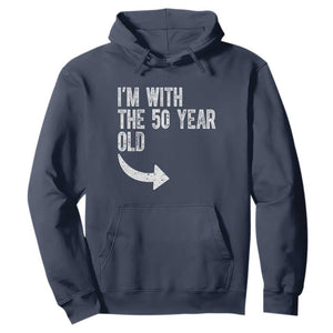 I'm With The 50 Year Old Matching Hoodie Turning 50 Funny 50th Birthday