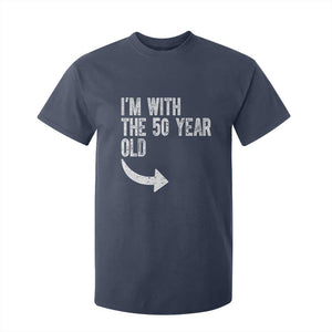 I'm With The 50 Year Old Matching T Shirt For Kid Turning 50 Funny 50th Birthday TS11 Navy Print Your Wear