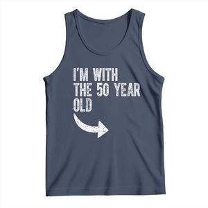 I'm With The 50 Year Old Matching Tank Top Turning 50 Funny 50th Birthday