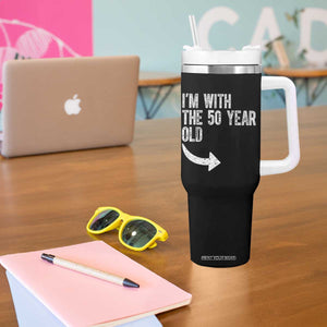 I'm With The 50 Year Old Matching Tumbler With Handle Turning 50 Funny 50th Birthday