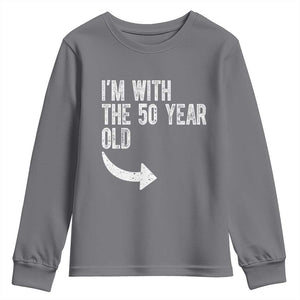 I'm With The 50 Year Old Matching Youth Sweatshirt Turning 50 Funny 50th Birthday