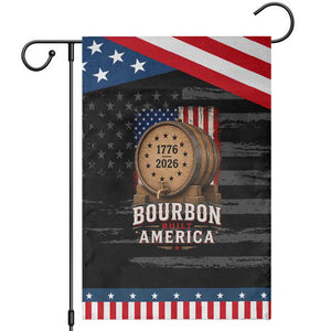 Bourbon Built America 250 Years Patriotic Garden Flag Patriotic Whiskey 250th Anniversary USA