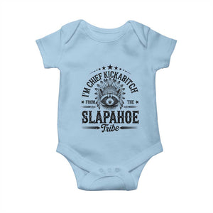 Funny I'm Chief Kickabitch From The Slapahoe Tribe Baby Onesie Native American Racoon TS11 Light Blue Print Your Wear