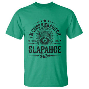 Funny I'm Chief Kickabitch From The Slapahoe Tribe T Shirt Native American Racoon TS11 Irish Green Print Your Wear