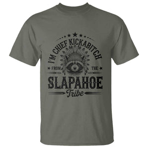 Funny I'm Chief Kickabitch From The Slapahoe Tribe T Shirt Native American Racoon TS11 Military Green Print Your Wear