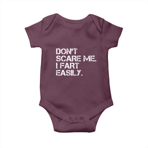 Funny Dont Scare Me I Fart Easily Baby Onesie Humor Hilarious TS11 Maroon Print Your Wear