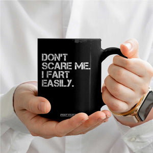 Funny Dont Scare Me I Fart Easily Coffee Mug Humor Hilarious TS11 Print Your Wear