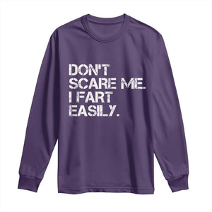 Funny Dont Scare Me I Fart Easily Long Sleeve Shirt Humor Hilarious TS11 Purple Print Your Wear