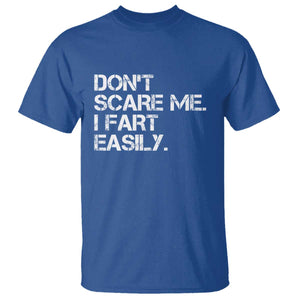 Funny Dont Scare Me I Fart Easily T Shirt Humor Hilarious TS11 Royal Blue Print Your Wear
