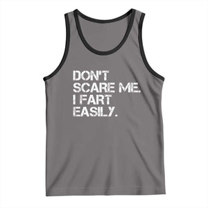 Funny Dont Scare Me I Fart Easily Tank Top Humor Hilarious TS11 Deep Heather Black Print Your Wear