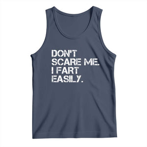 Funny Dont Scare Me I Fart Easily Tank Top Humor Hilarious TS11 Navy Print Your Wear