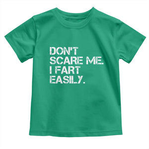 Funny Dont Scare Me I Fart Easily Toddler T Shirt Humor Hilarious TS11 Irish Green Print Your Wear