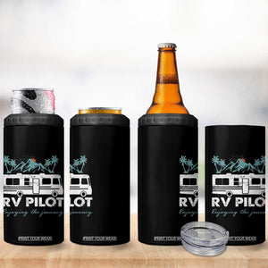 Funny RV Pilot Camping 4 in 1 Can Cooler Tumbler Enjoying The Journey Motorhome Travel Vacation TS11 Print Your Wear