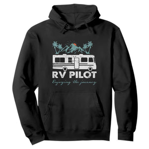Funny RV Pilot Camping Hoodie Enjoying The Journey Motorhome Travel Vacation TS11 Black Print Your Wear