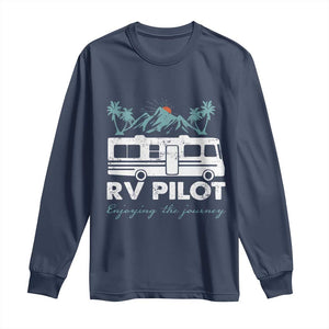Funny RV Pilot Camping Long Sleeve Shirt Enjoying The Journey Motorhome Travel Vacation TS11 Navy Print Your Wear