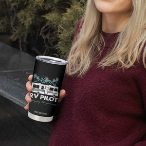 Funny RV Pilot Camping Tumbler Cup Enjoying The Journey Motorhome Travel Vacation TS11 Print Your Wear