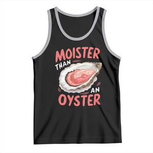 Funny Moister Than An Oyster Tank Top Shucking Inappropriate Adult Humor TS11 Black Athletic Heather Print Your Wear