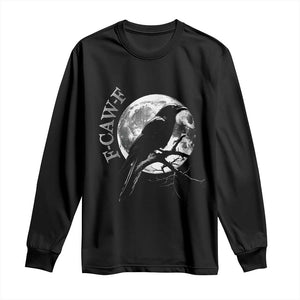 Funny F Caw F Long Sleeve Shirt Black Crow Moon Gothic Adult Humor TS11 Black Print Your Wear