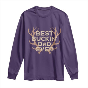 Funny Best Buckin Dad Ever Long Sleeve Shirt Deer Hunting Father's Day TS11 Purple Print Your Wear