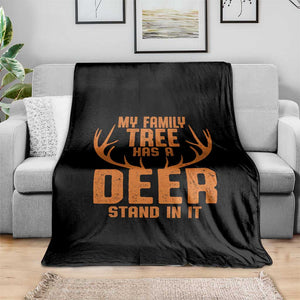 Funny My Family Tree Has A Deer Stand In It Throw Blanket Deer Hunting TS11 Print Your Wear